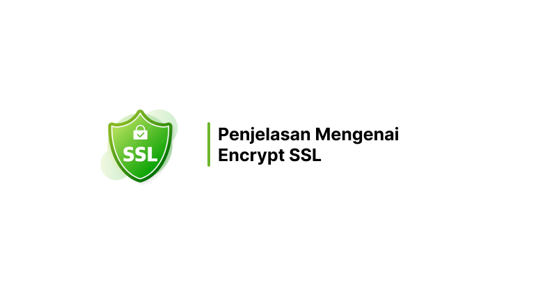 Penjelasan Mengenai Encrypt SSL