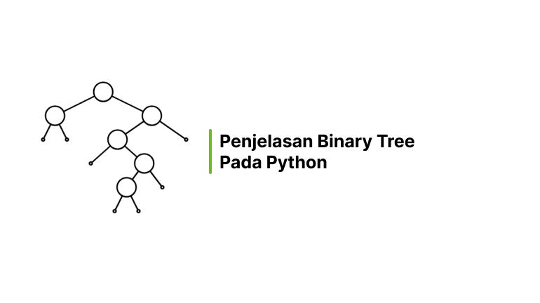 Penjelasan Binary Tree Pada Python